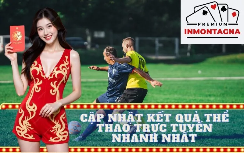 cập nhật kết quả thể thao trực tuyến nhanh nhất
