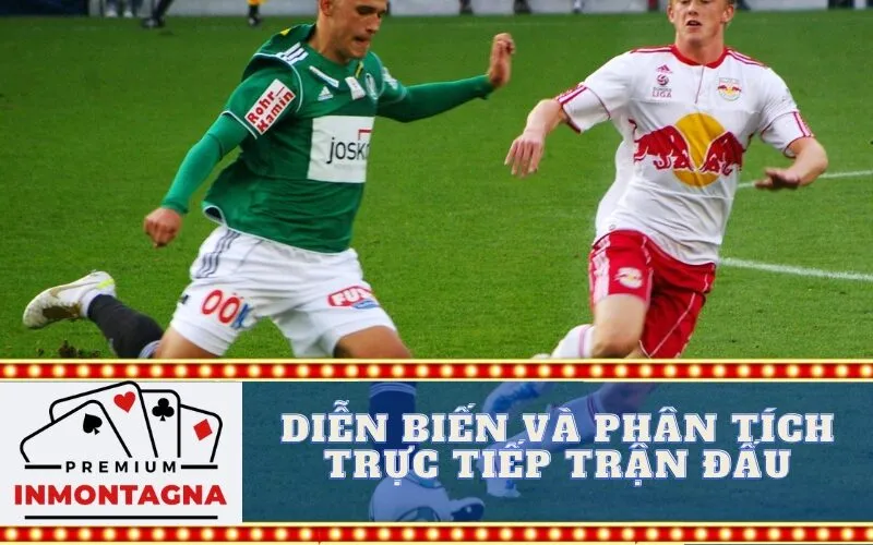 Diễn biến và phân tích trực tiếp trận đấu