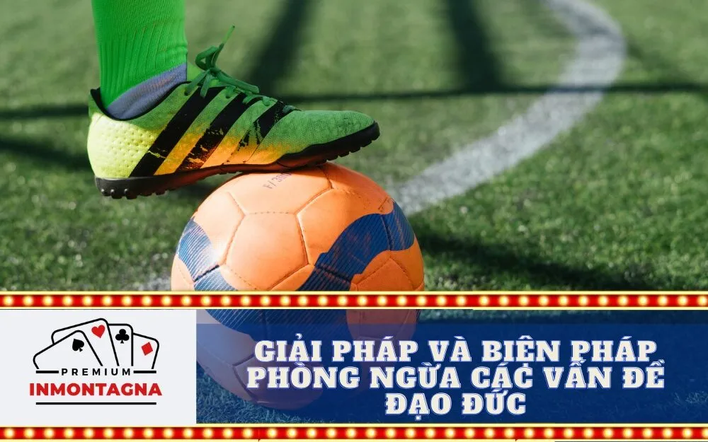 Giải pháp và biện pháp phòng ngừa các vấn đề đạo đức