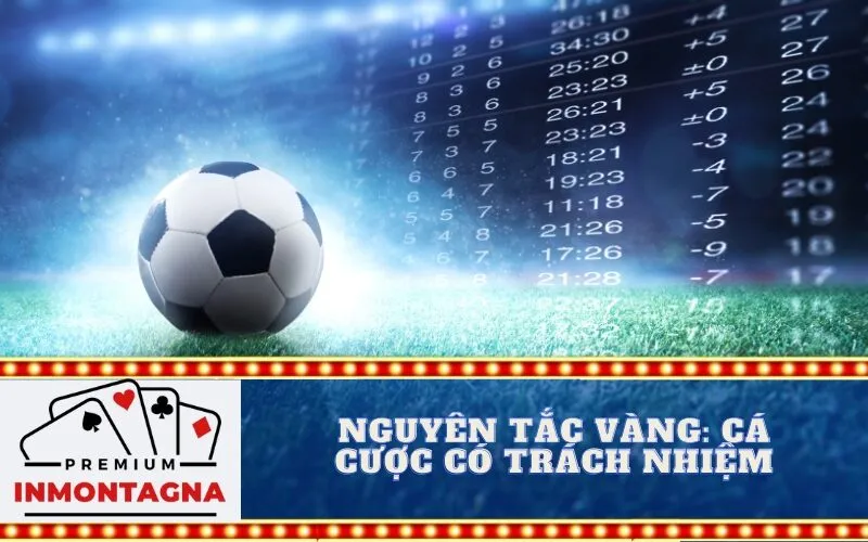 Nguyên tắc Vàng: Cá cược Có Trách nhiệm