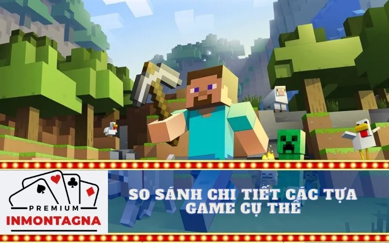 So sánh chi tiết các tựa game cụ thể