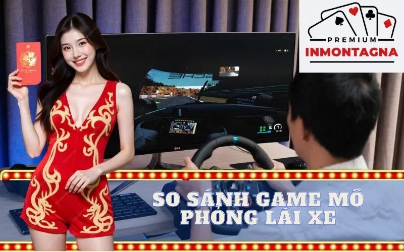 So sánh game mô phỏng lái xe