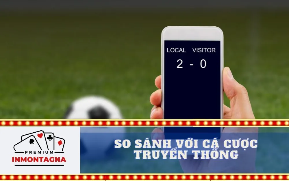 So sánh với cá cược truyền thống