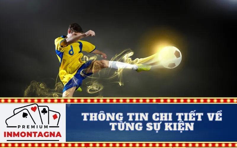 Thông tin chi tiết về từng sự kiện