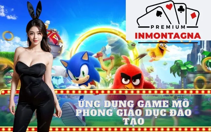 ứng dụng game mô phỏng trong giáo dục và đào tạo