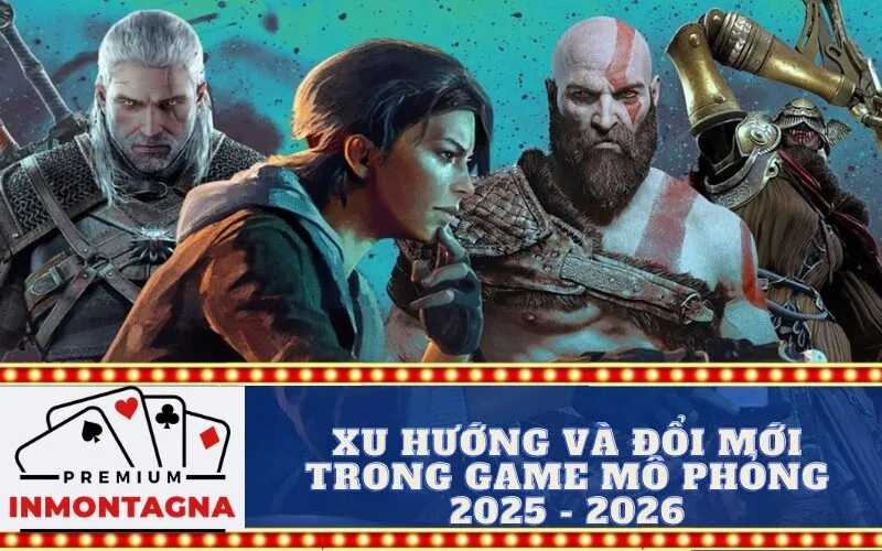 Xu hướng và đổi mới trong game mô phỏng 2025 - 2026
