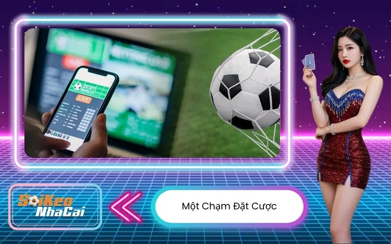 Một Chạm Đặt Cược