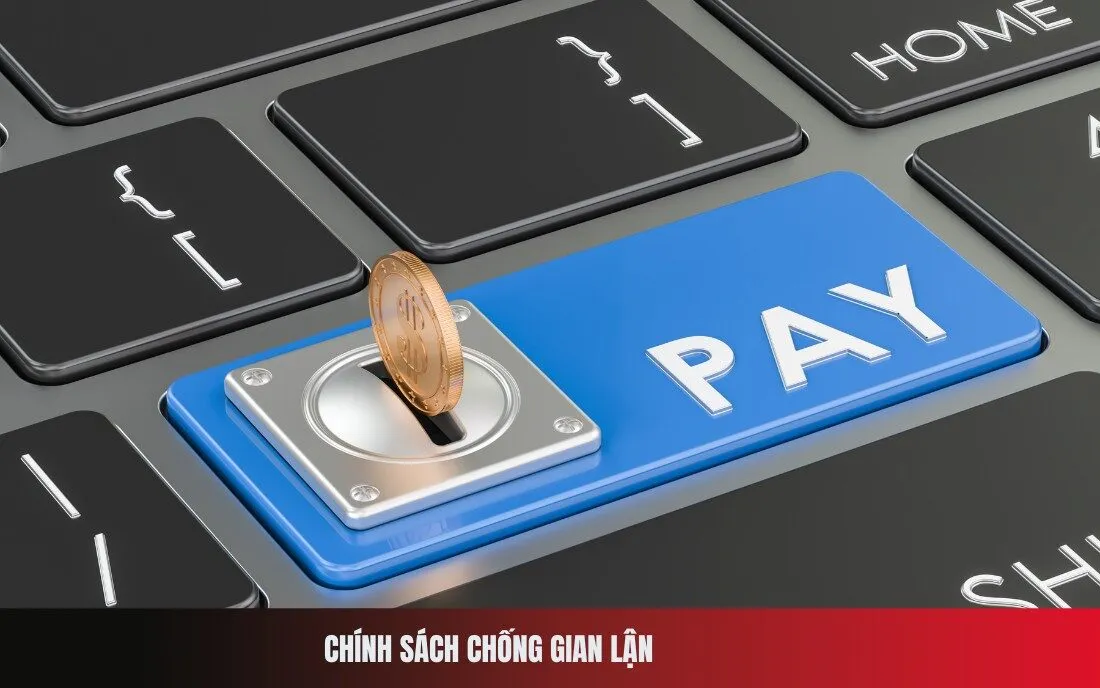 Chính sách chống gian lận