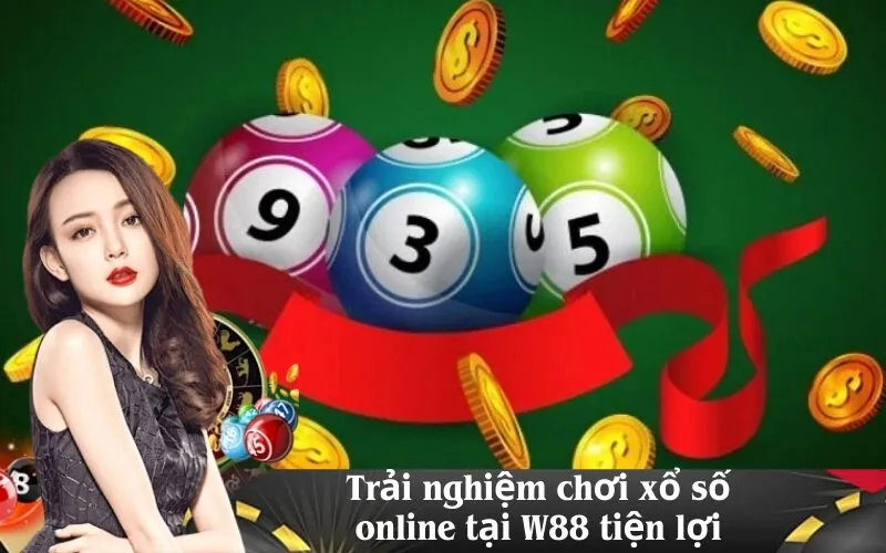 Trải nghiệm chơi xổ số online tại W88 tiện lợi