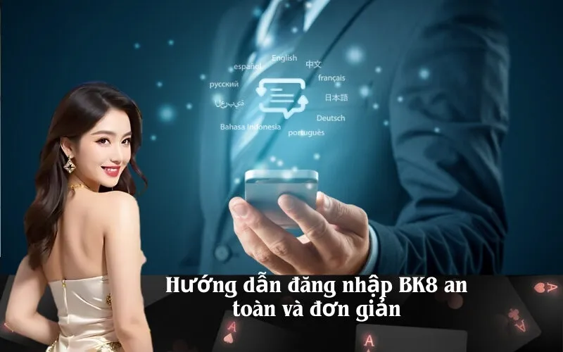 Hướng dẫn đăng nhập BK8 an toàn và đơn giản