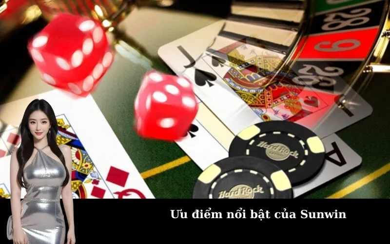 Ưu điểm nổi bật của Sunwin